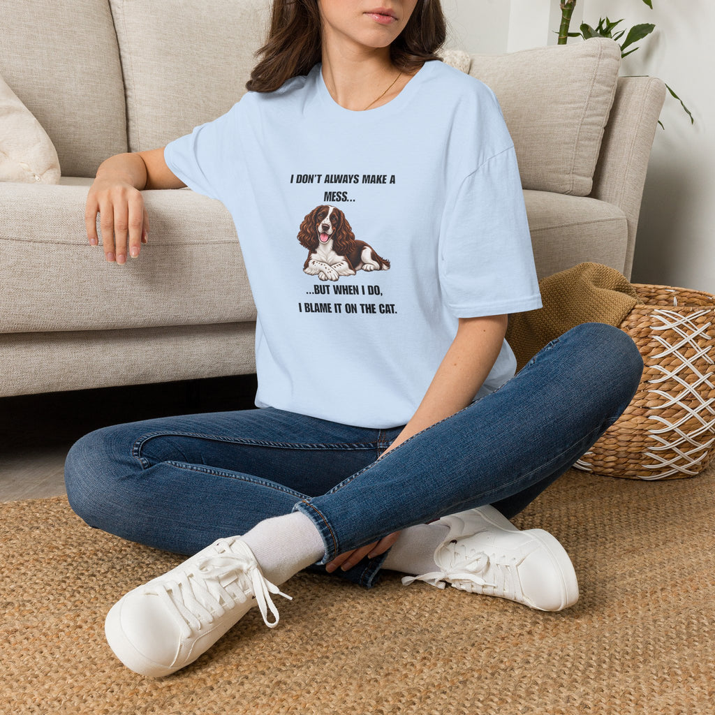 I Don’t Always Make A Mess...But When I Do, I Blame The Cat - English Springer Spaniel Supersoft Unisex T-Shirt