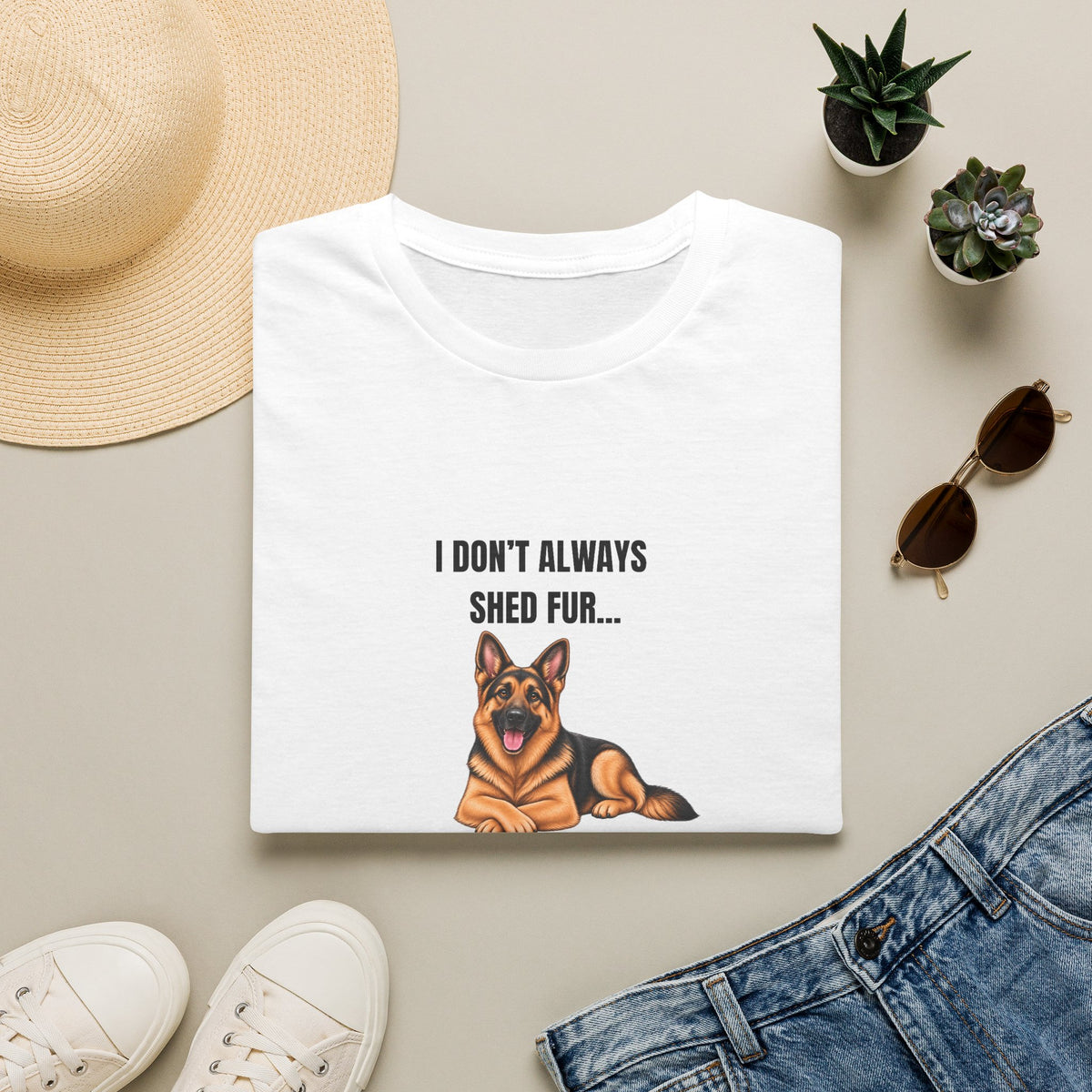 I Don’t Always Shed Fur...But When I Do, It’s Everywhere - German Shepherd Supersoft Unisex T-Shirt