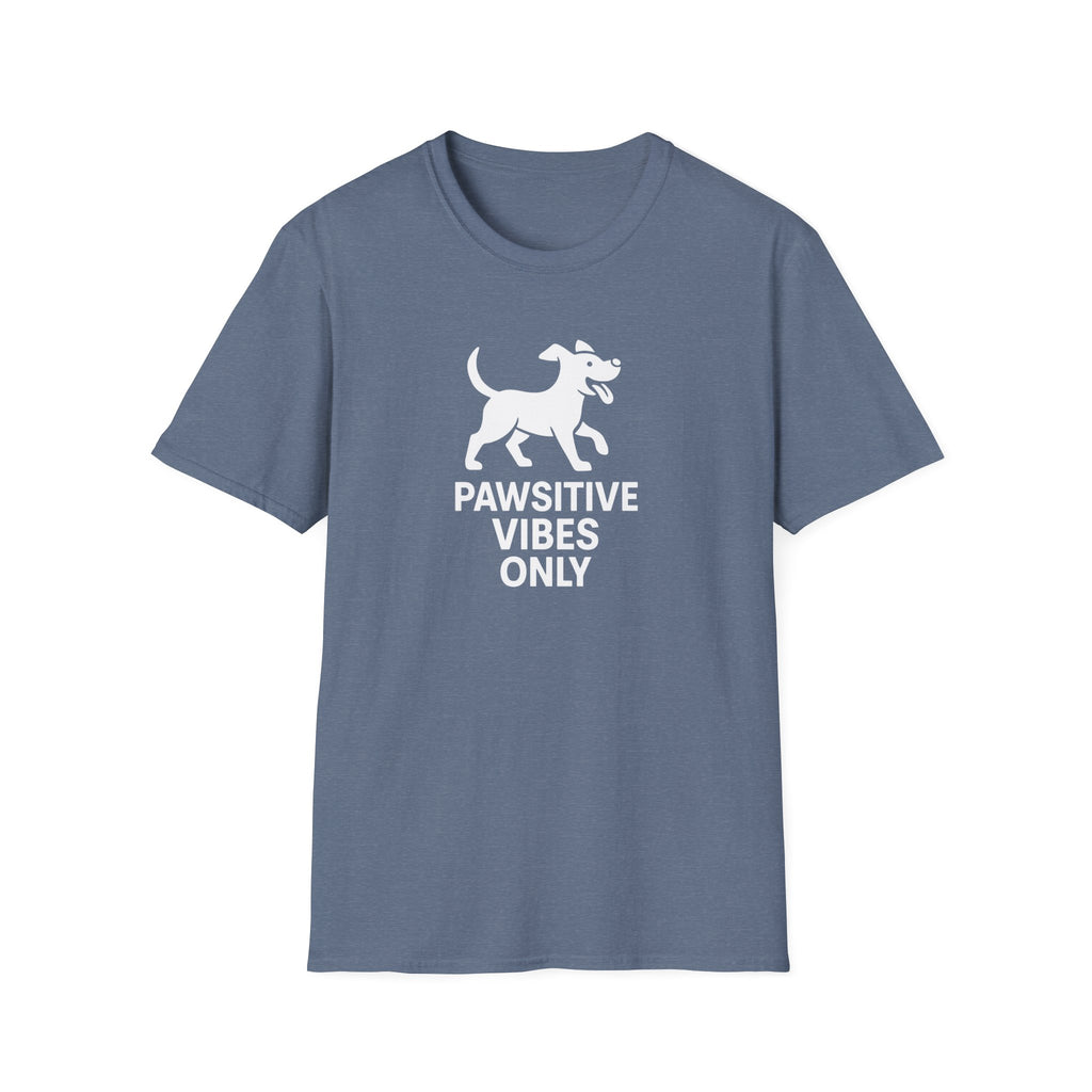 Paw-sitive Vibes Only –  Supersoft Unisex T-Shirt