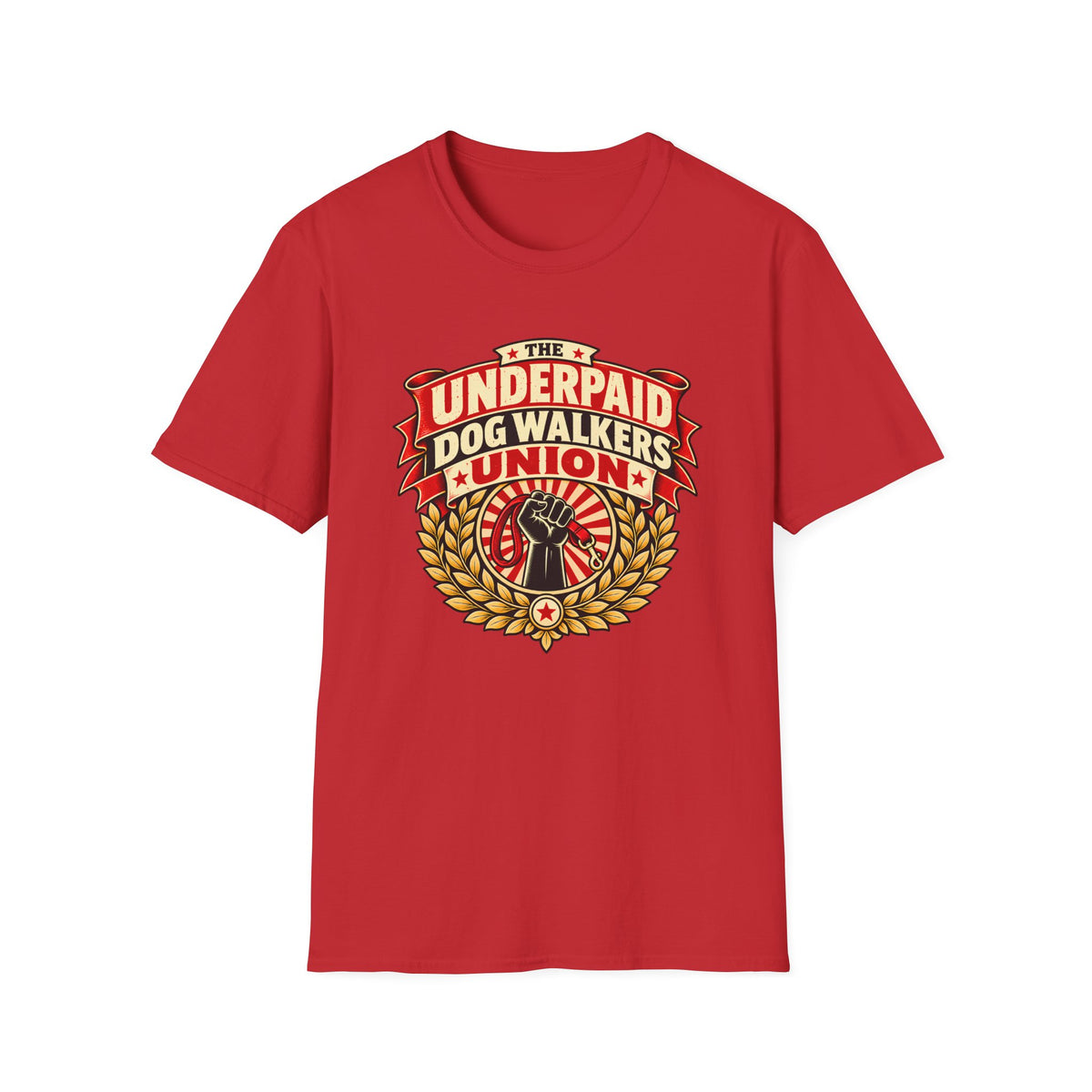 The Underpaid Dog Walkers Union - Supersoft Unisex T-shirt