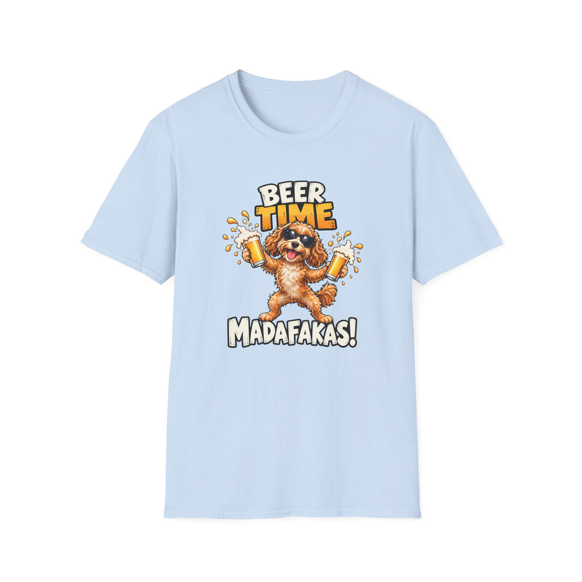 Beer Time, Madafakas! – Cockapoo - Supersoft Unisex T-shirt