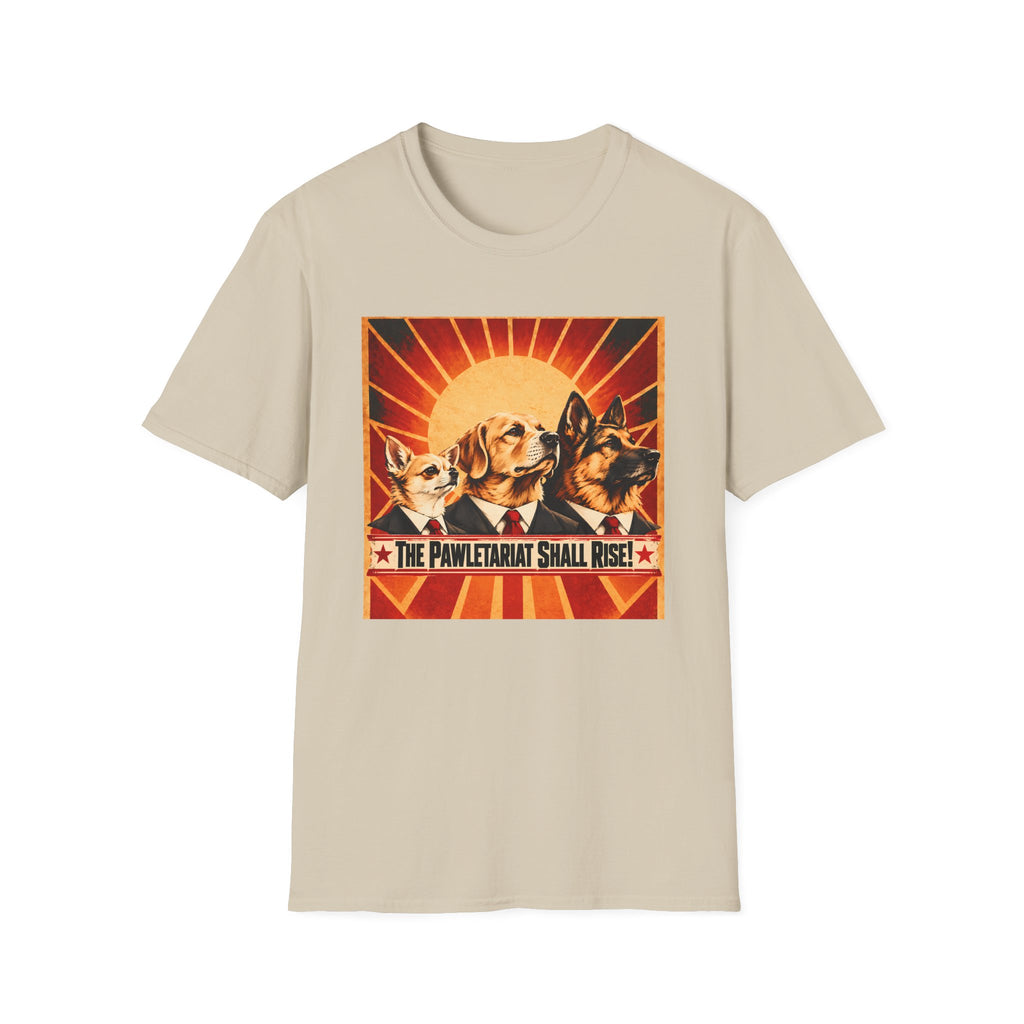 The Pawletariat Shall Rise! – The Great Biscuit Revolution - Supersoft Unisex T-shirt