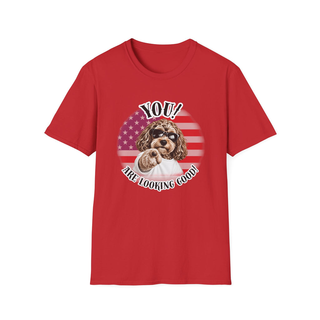 YOU!...Are Looking Good! – Cockapoo - Supersoft Unisex T-shirt