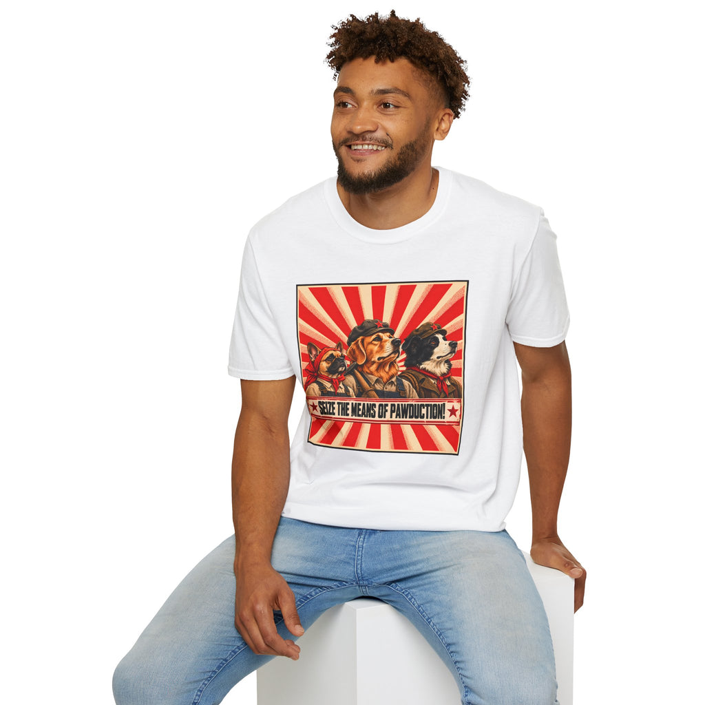 Seize the Means of Pawduction! – The Canine Workers' Revolution - Supersoft Unisex T-shirt