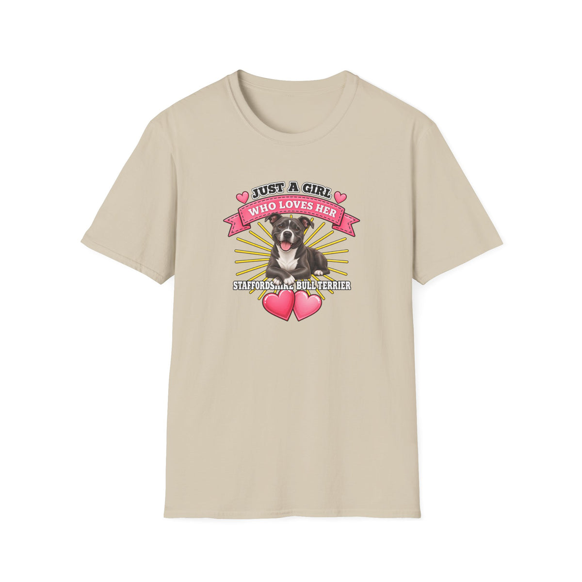 Just a Girl Who Loves Her Staffordshire Bull Terrier –  Supersoft Unisex T-Shirt