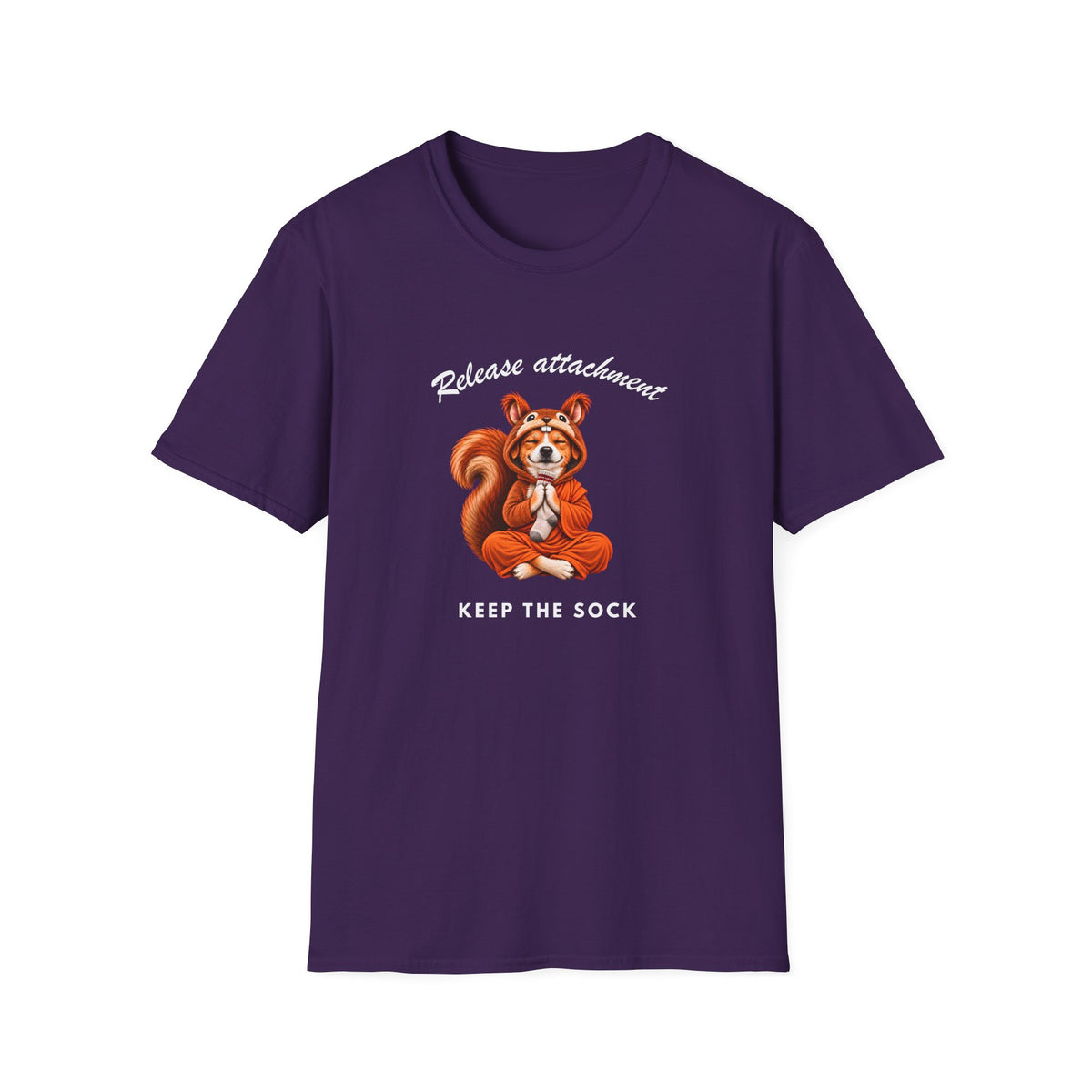 Good Boy's Guide to Enlightenment – Release Attachment, Keep the Sock –  Supersoft Unisex T-Shirt