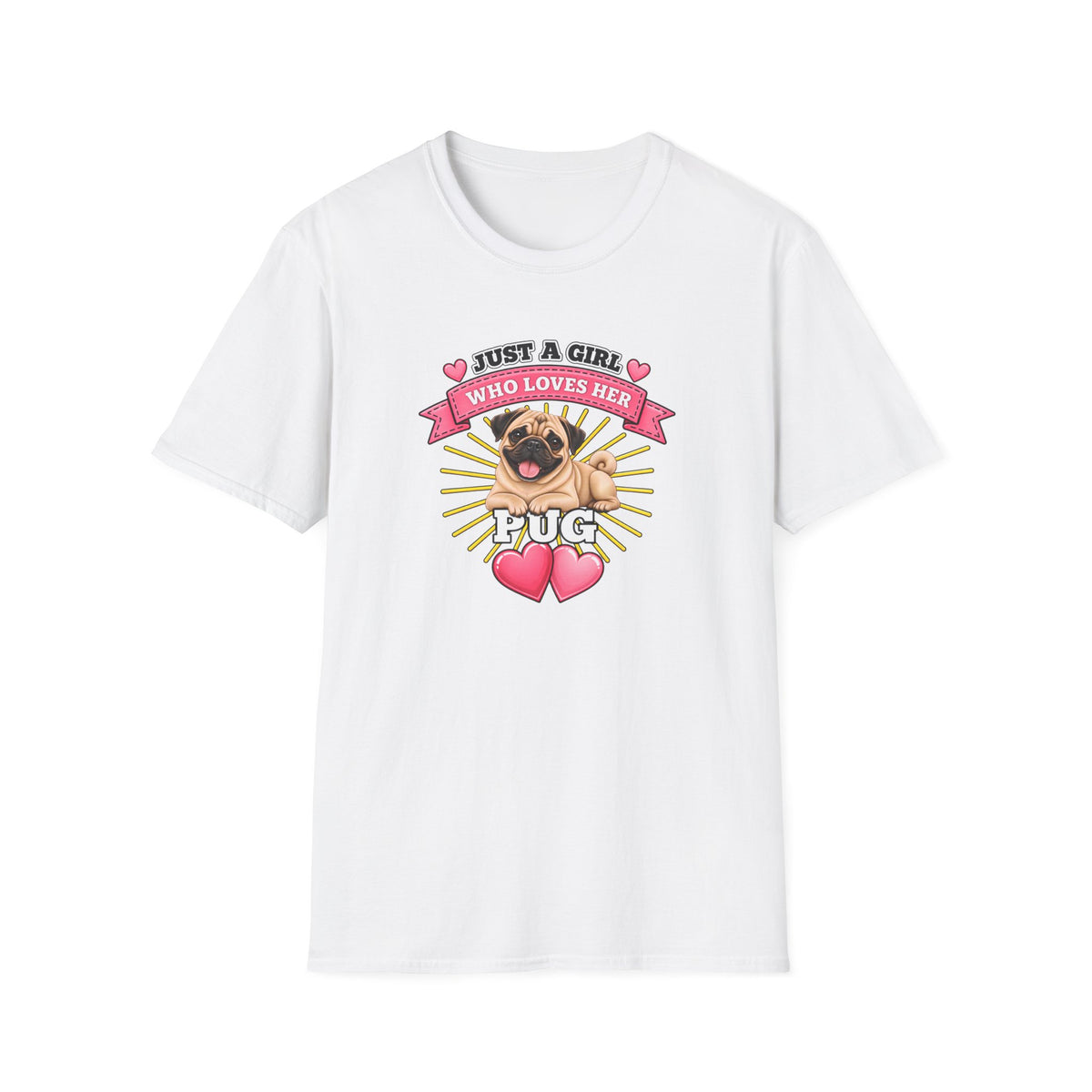 Just a Girl Who Loves Her Pug –  Supersoft Unisex T-Shirt