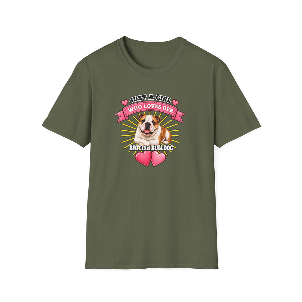 Just a Girl Who Loves Her British Bulldog –  Supersoft Unisex T-Shirt