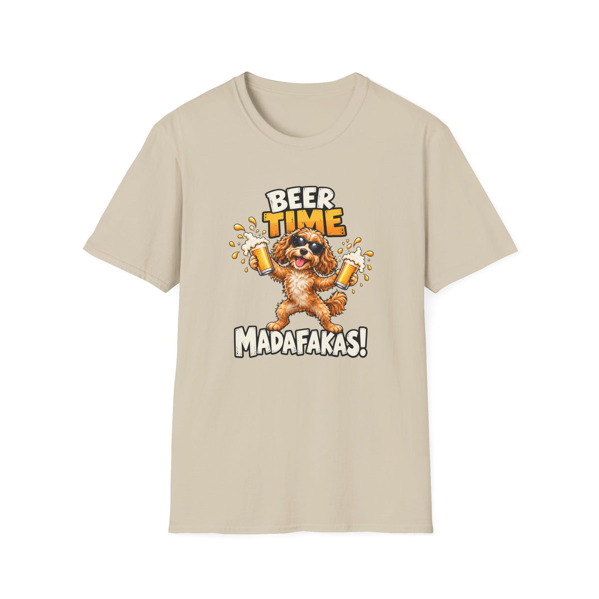 Beer Time, Madafakas! – Cockapoo - Supersoft Unisex T-shirt