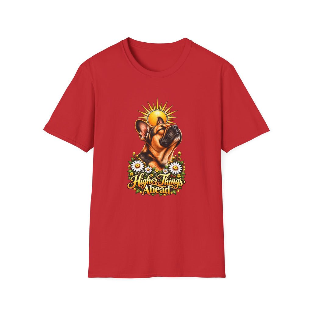 Higher Things Ahead - French Bulldog - Supersoft Unisex T-shirt