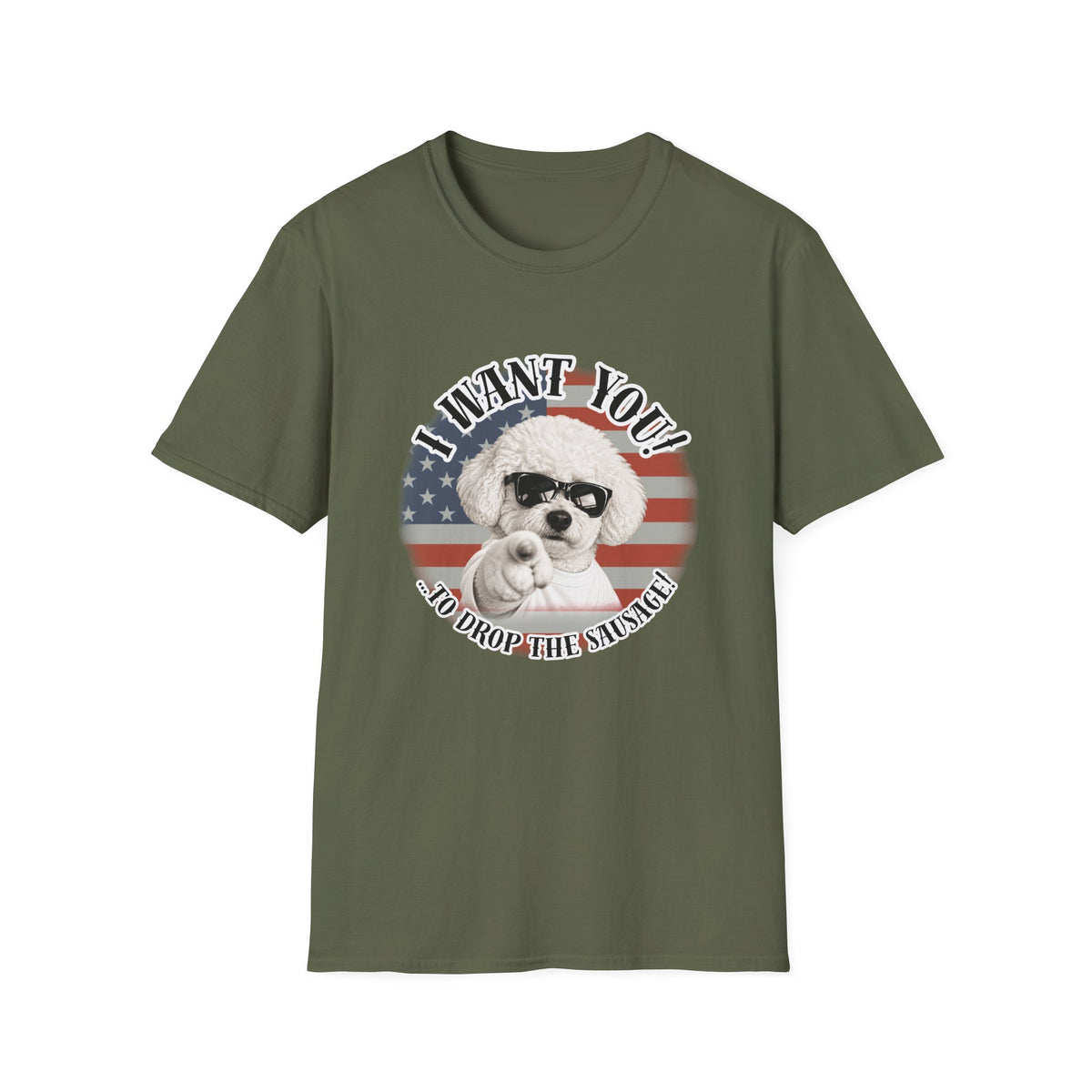 I WANT YOU!...To Drop The Sausage! – Bichon Frise - Supersoft Unisex T-shirt
