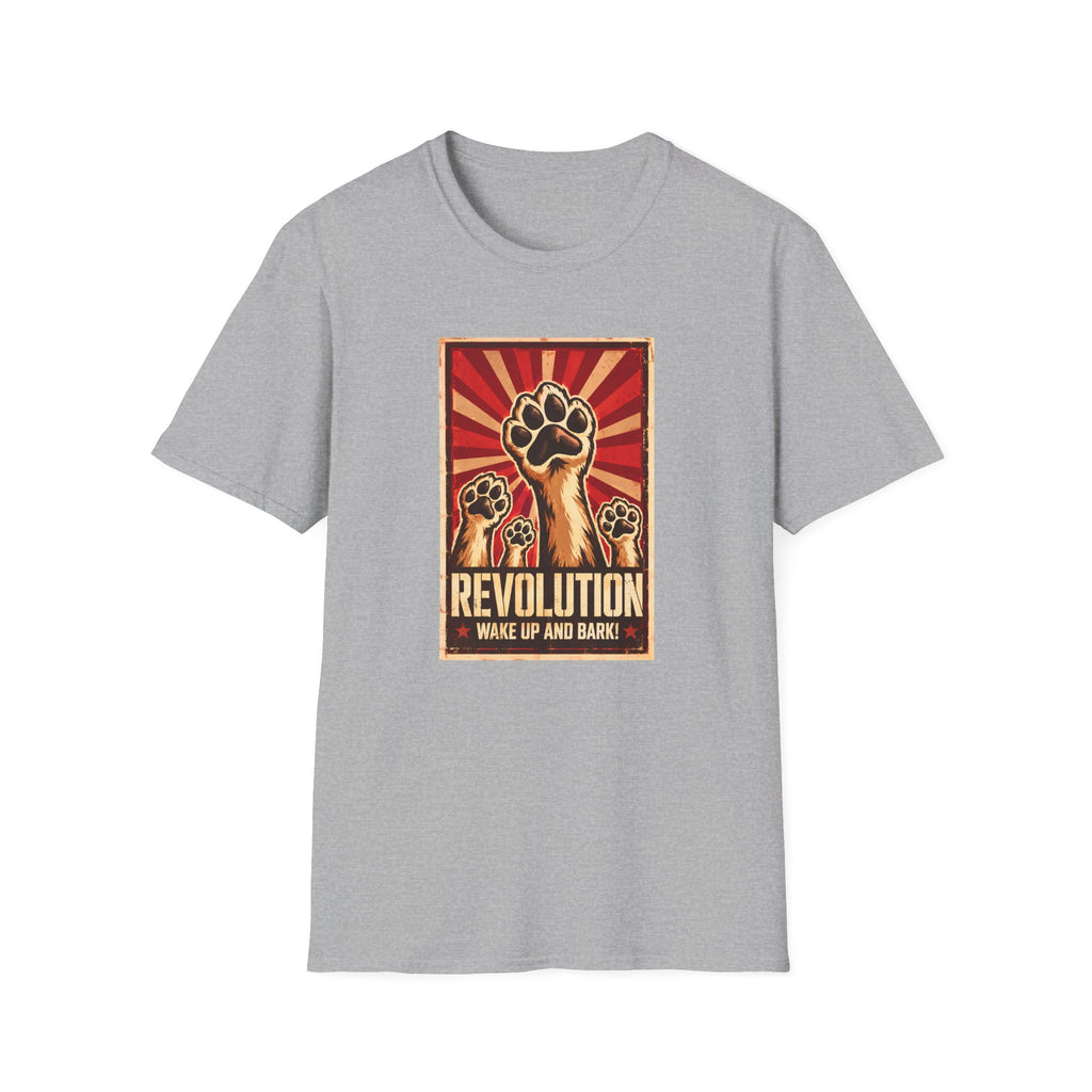 Revolution: Wake Up and Bark! - The Great Canine Uprising - Supersoft Unisex T-shirt