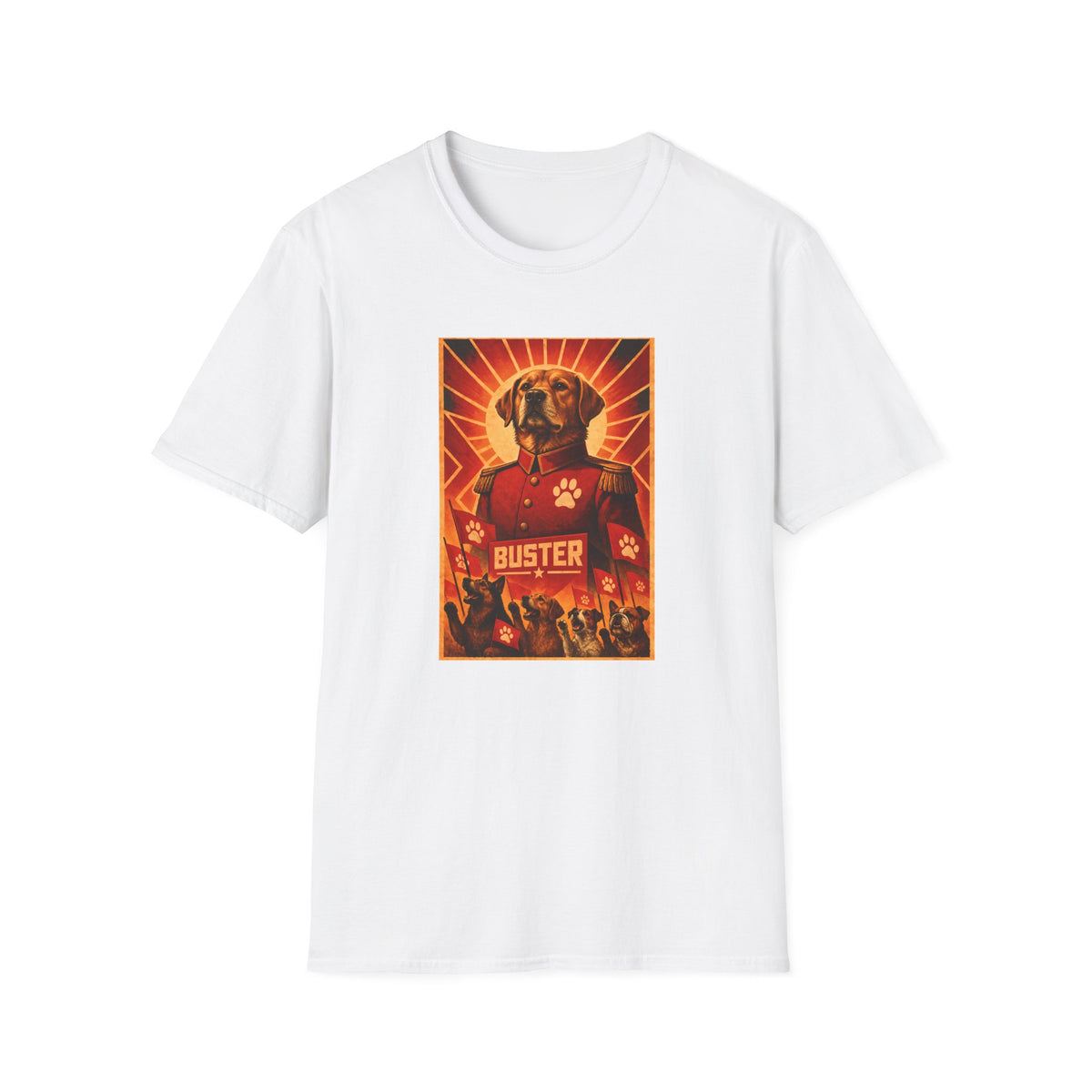First Comrade Buster – The Great Leader of the Canine Revolution - Supersoft Unisex T-shirt