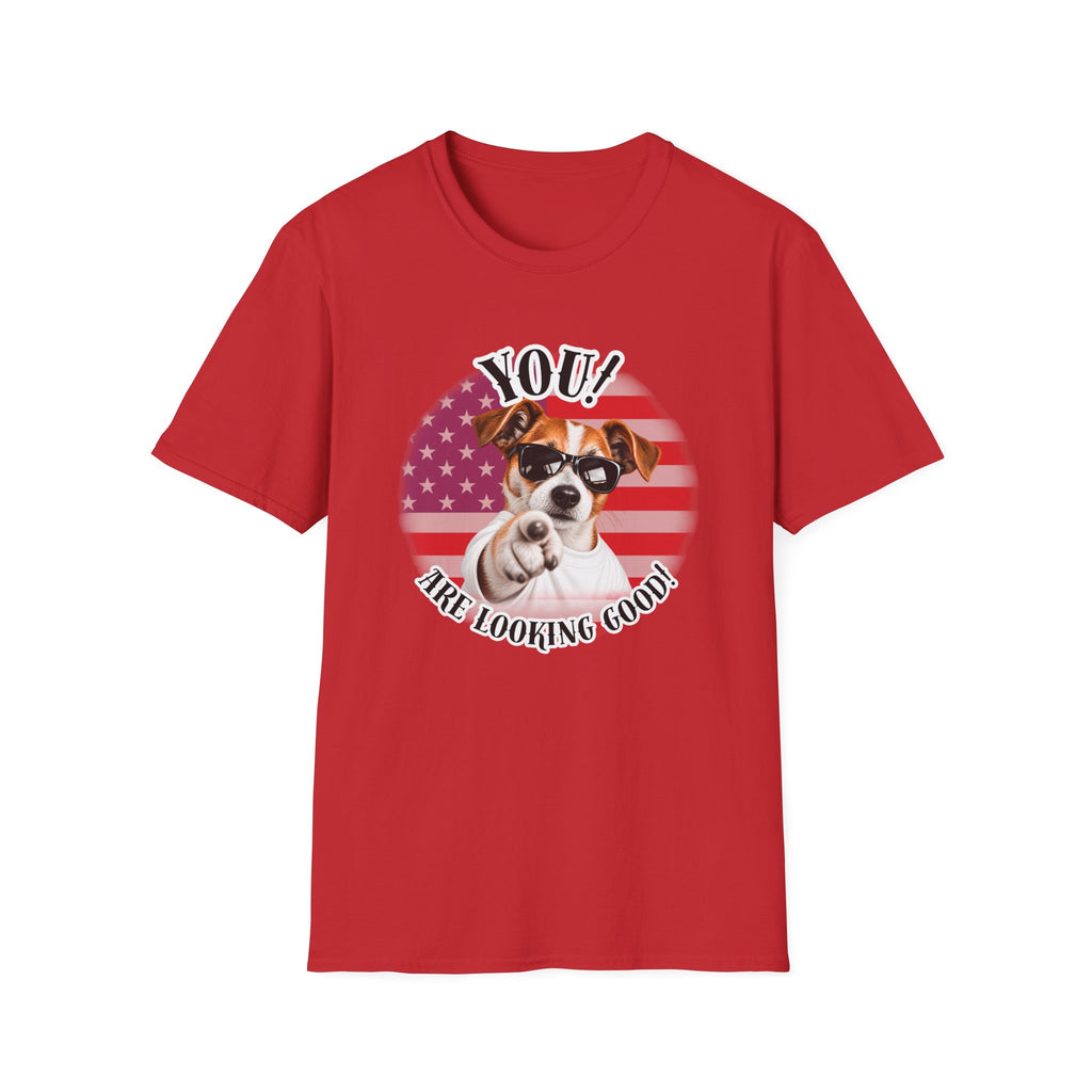 YOU!...Are Looking Good! – Jack Russell - Supersoft Unisex T-shirt