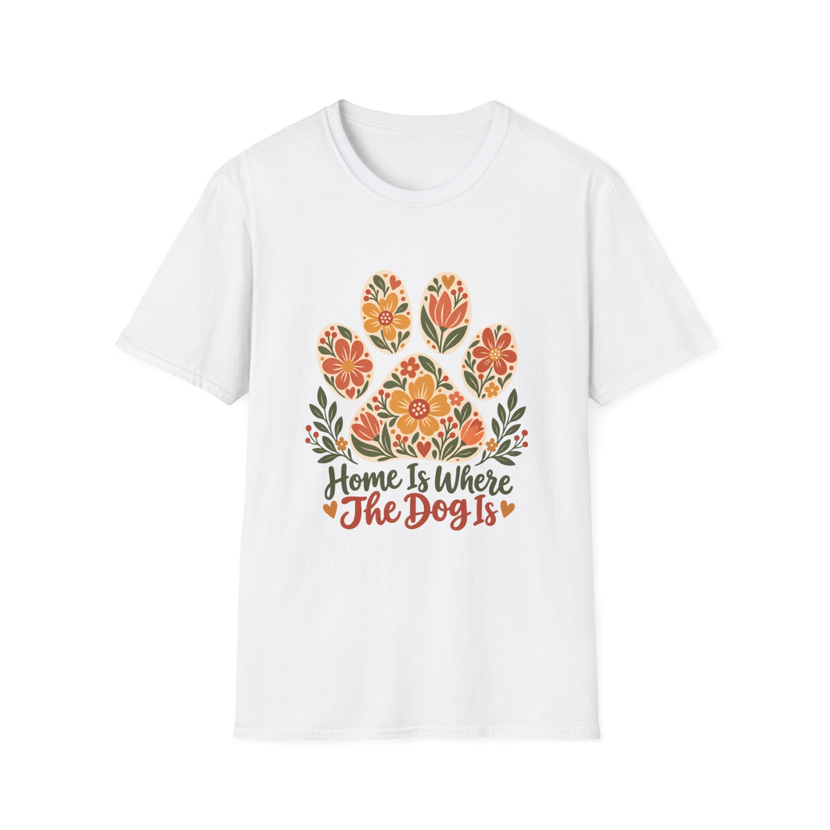Home is Where the Dog Is Floral Paw Print - Supersoft Unisex T-shirt