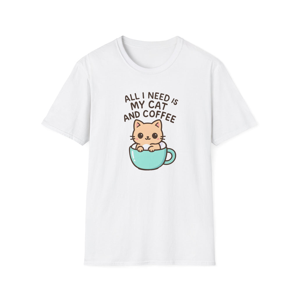 All I Need is My Cat and Coffee –  Supersoft Unisex T-Shirt