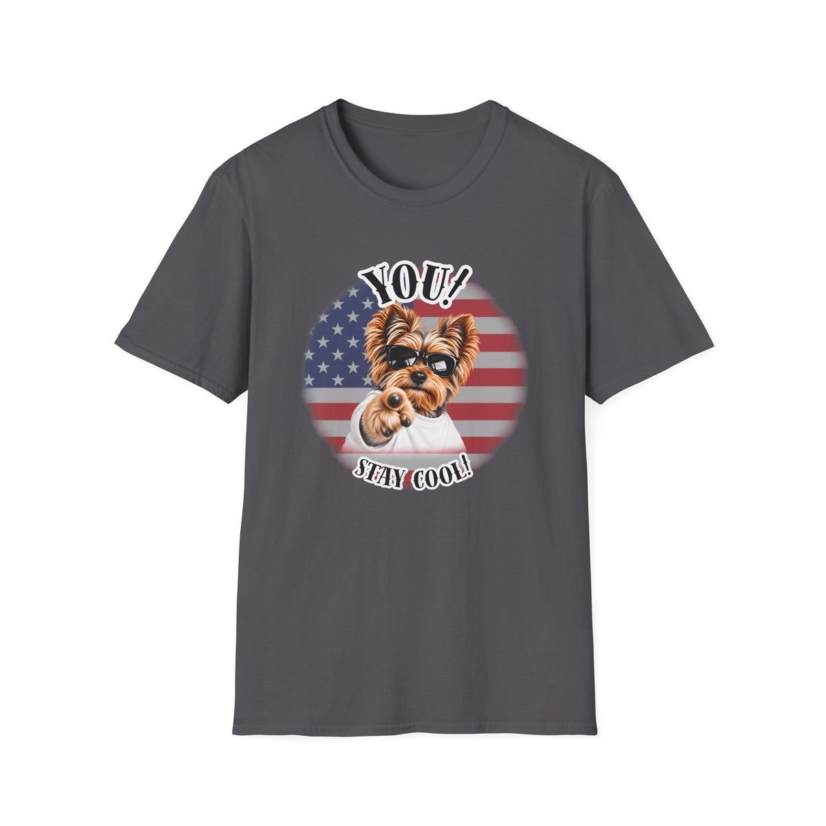YOU!...Stay Cool! – Yorkshire Terrier - Supersoft Unisex T-shirt