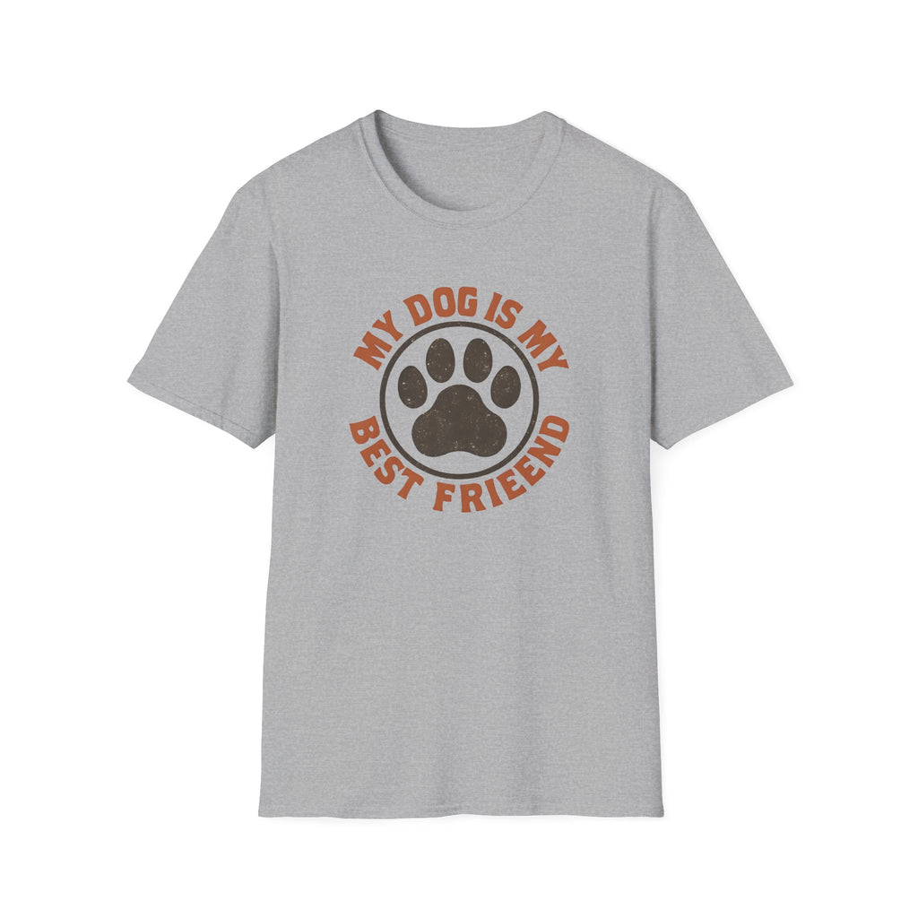 My Dog Best Friend –  Supersoft Unisex T-Shirt