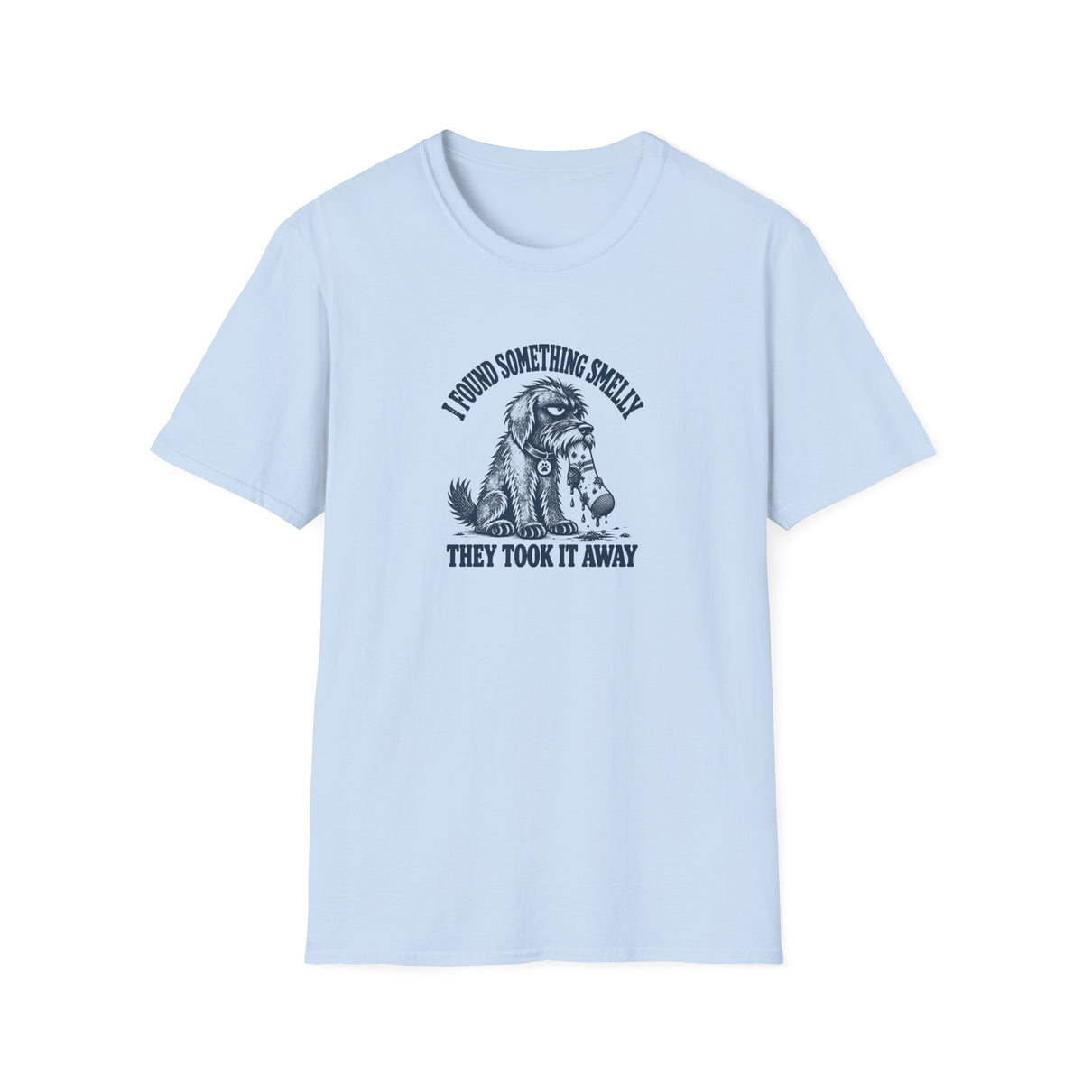 Grumpy Dog - I Found Something Smelly –  Supersoft Unisex T-Shirt