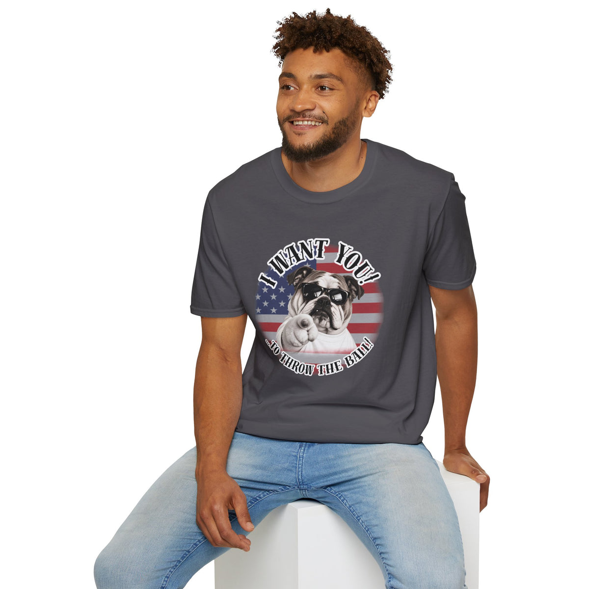 I WANT YOU!...To Throw the Ball! – British Bulldog - Supersoft Unisex T-shirt