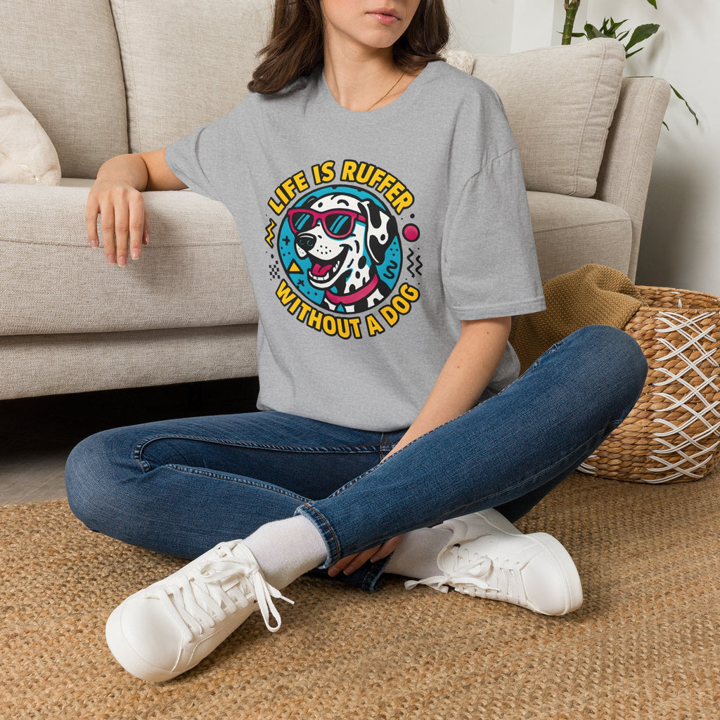 Life Is Ruffer Without a Dog Dalmatian –  Supersoft Unisex T-Shirt