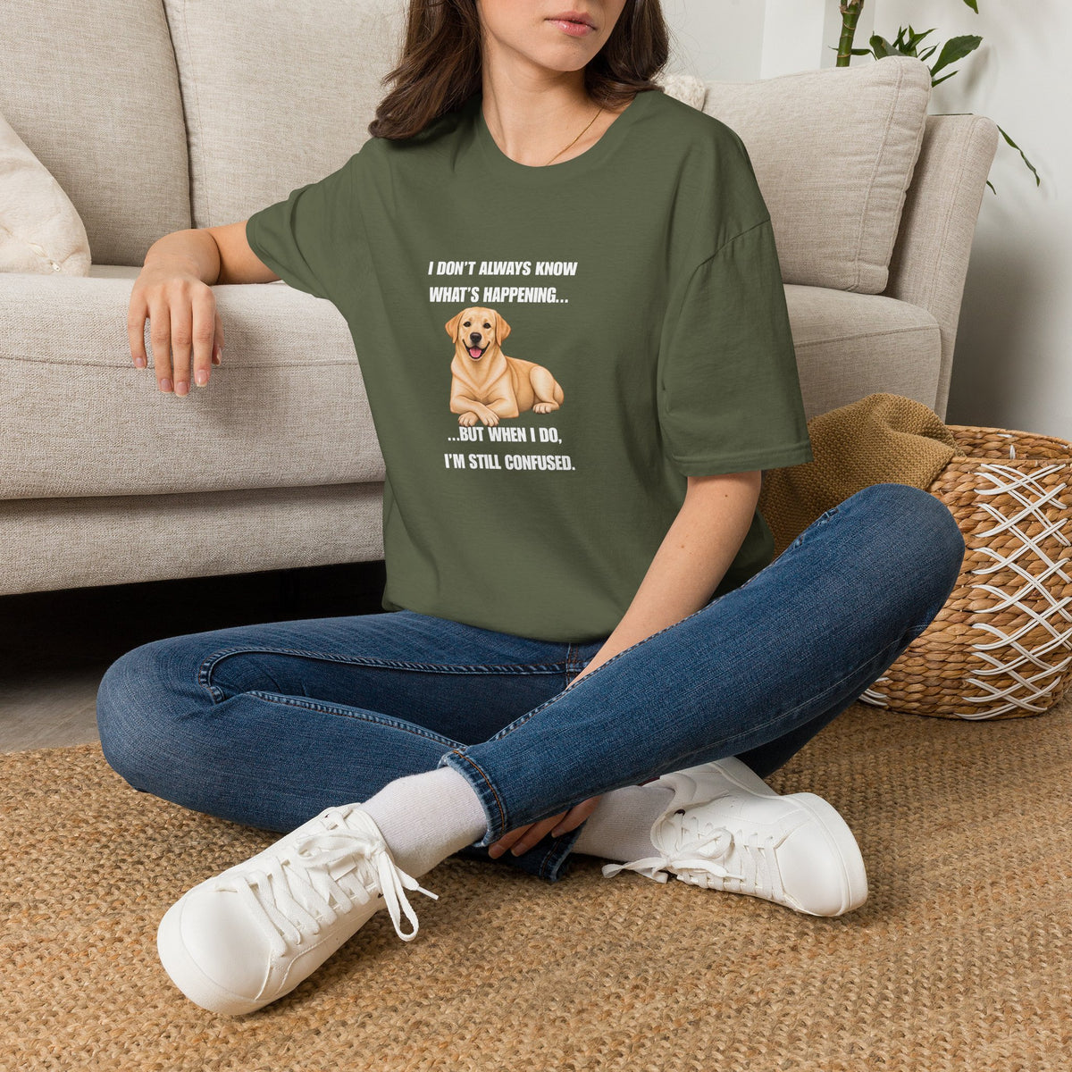 I Don’t Always Know What’s Happening...But When I Do, I’m Still Confused - Labrador Supersoft Unisex T-Shirt