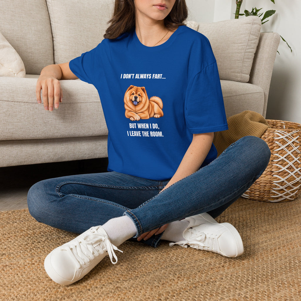 I Don’t Always Fart...But When I Do, I Leave The Room - Chow Chow Supersoft Unisex T-Shirt