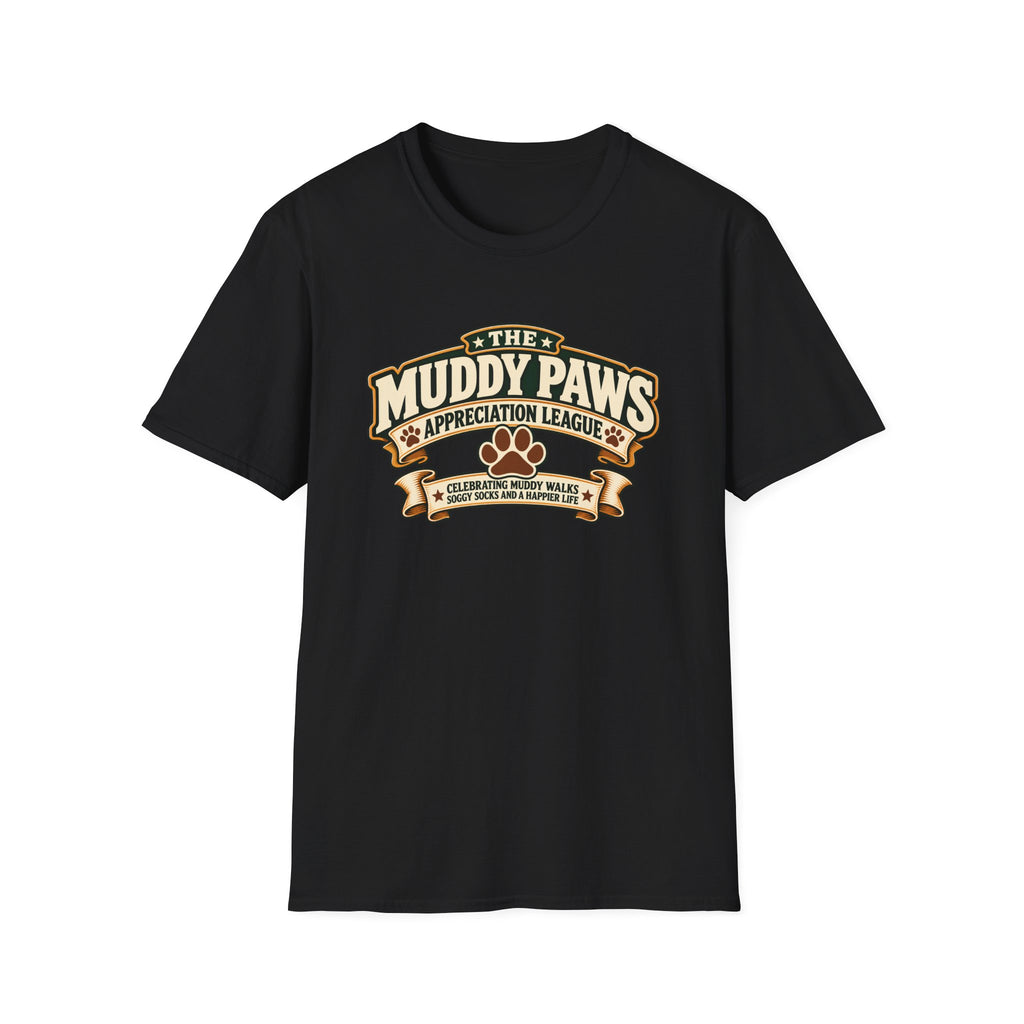 The Muddy Paws Appreciation League - Supersoft Unisex T-shirt