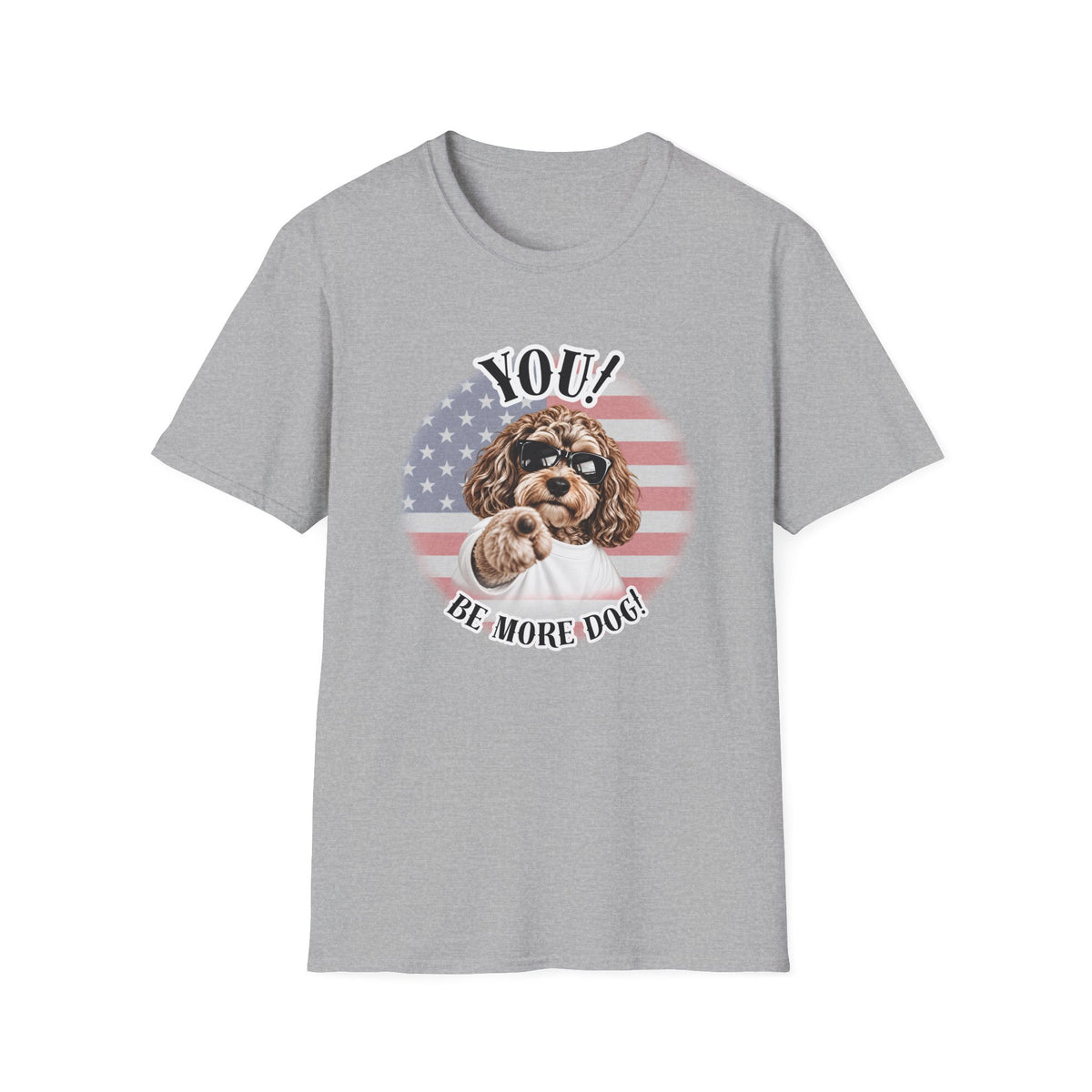 YOU!...Be More Dog! – Cockapoo - Supersoft Unisex T-shirt