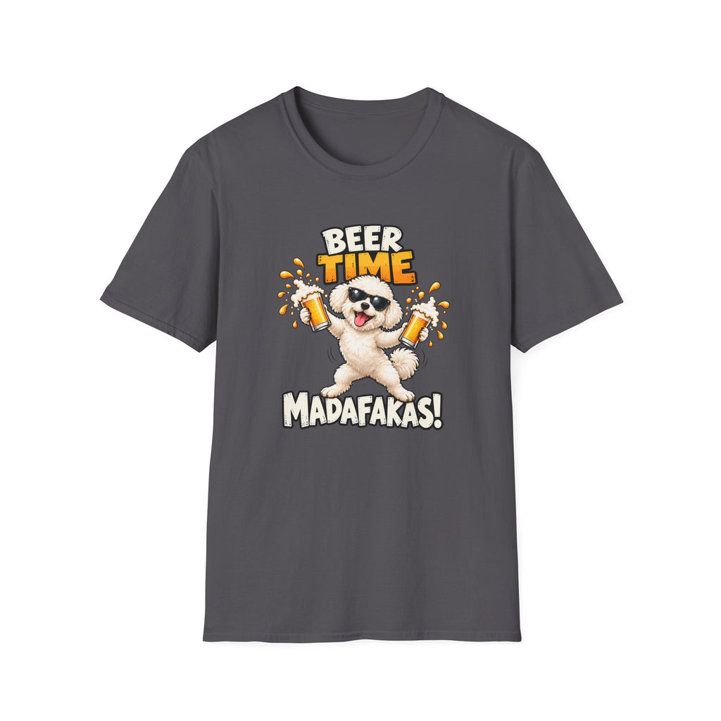 Beer Time, Madafakas! – Bichon Frise - Supersoft Unisex T-shirt