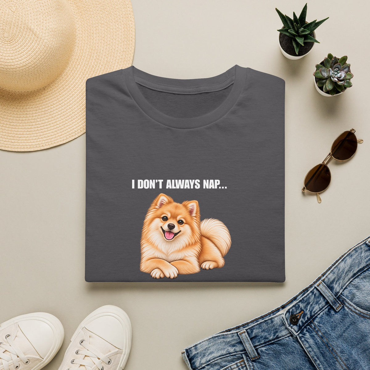 I Don’t Always Nap...But When I Do, I Need Another Nap - Pomeranian Supersoft Unisex T-Shirt