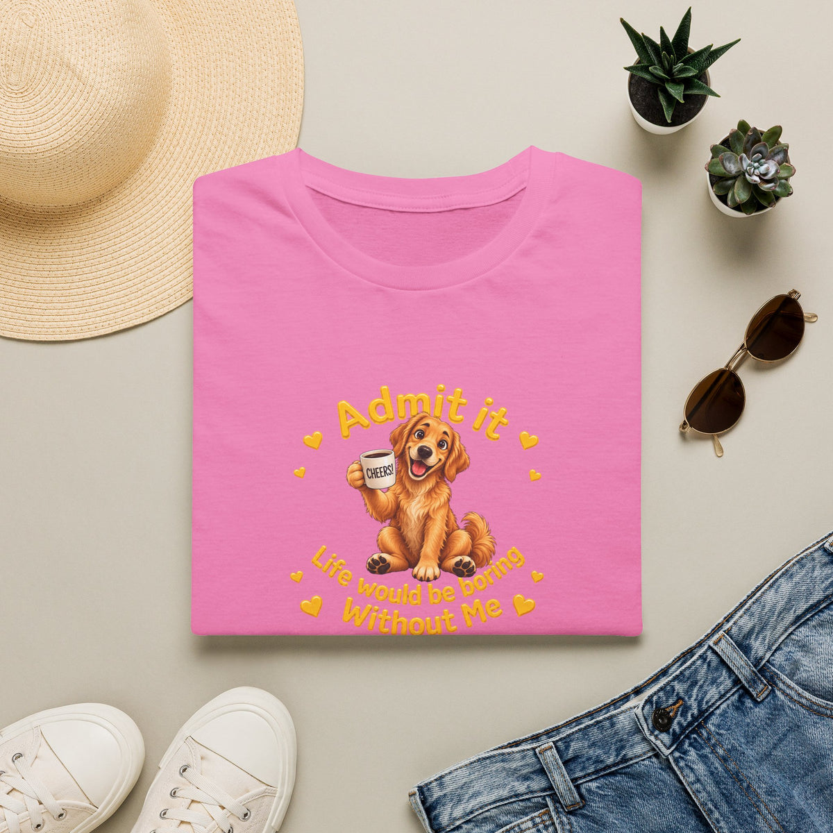 Admit It, Life Would Be Boring Without Me – Golden Retriever Supersoft Unisex T-Shirt
