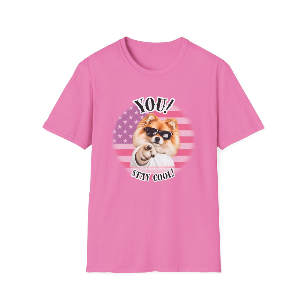 YOU!...Stay Cool! – Pomeranian - Supersoft Unisex T-shirt