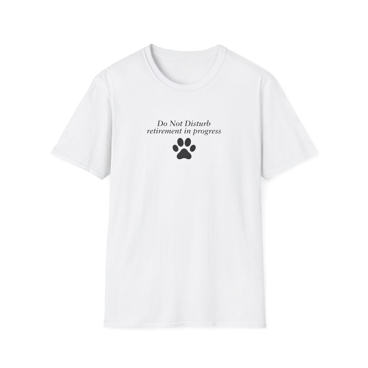 Adopted & Adored – Retirement In Progress –  Supersoft Unisex T-Shirt