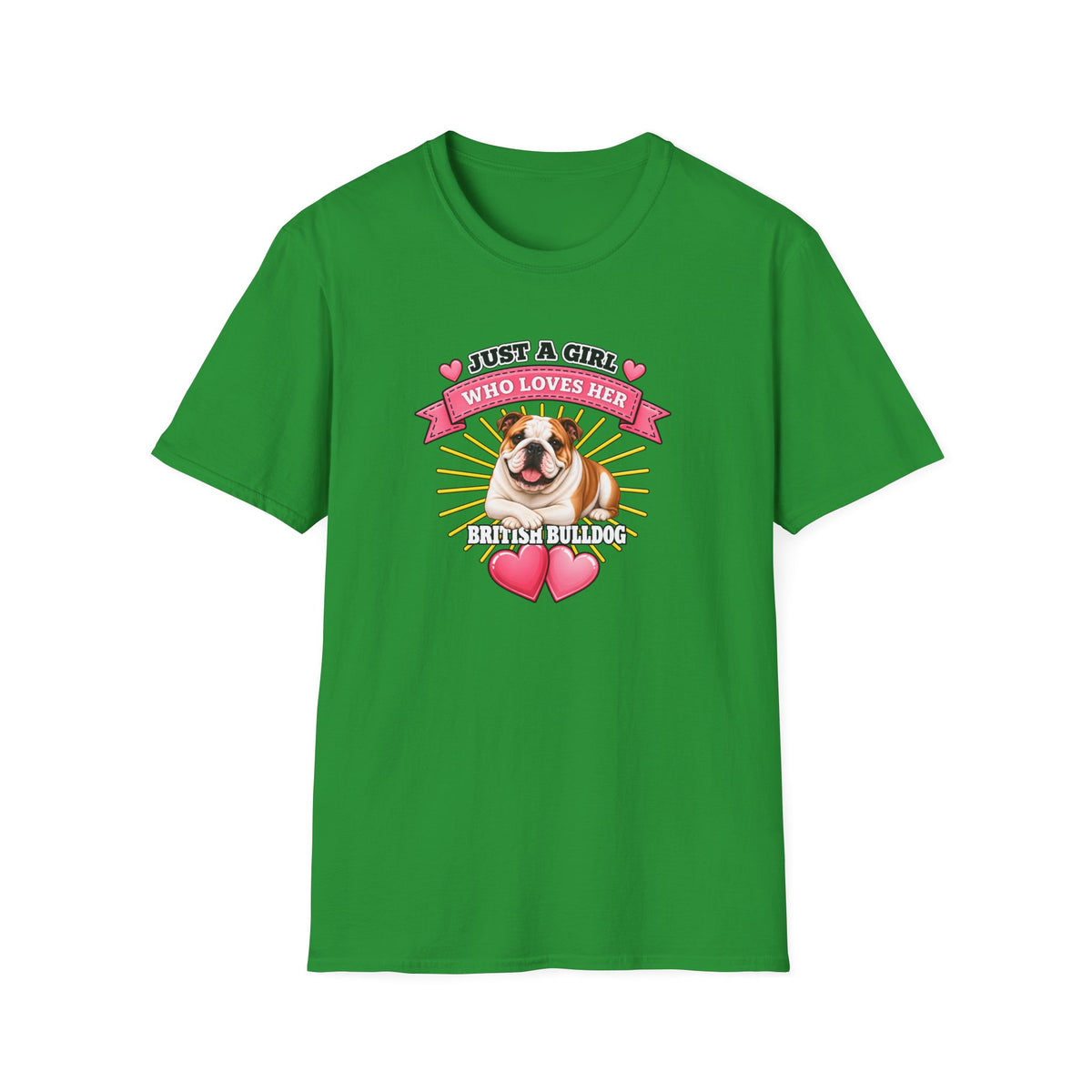 Just a Girl Who Loves Her British Bulldog –  Supersoft Unisex T-Shirt