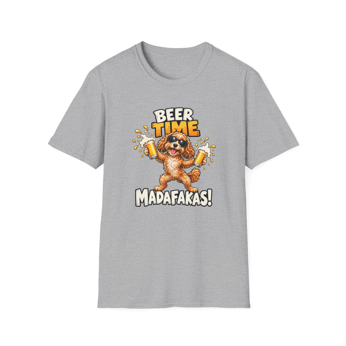 Beer Time, Madafakas! – Cockapoo - Supersoft Unisex T-shirt