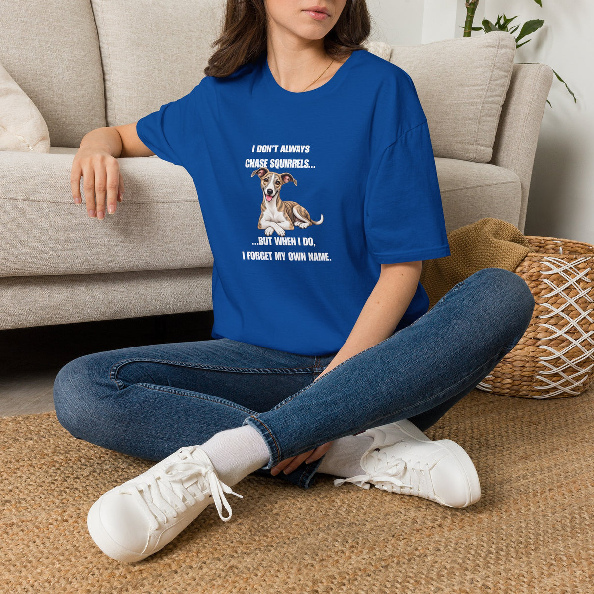I Don’t Always Chase Squirrels...But When I Do, I Forget My Own Name - Whippet Supersoft Unisex T-Shirt