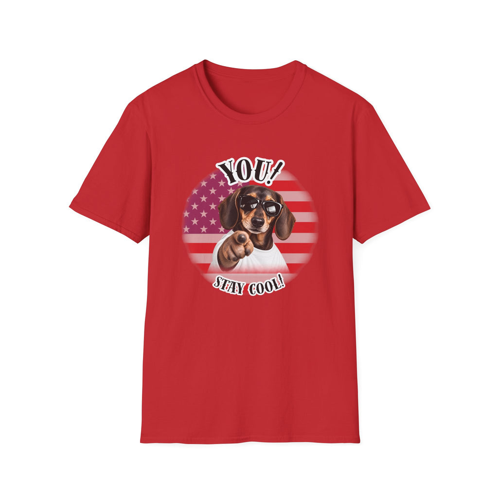 YOU!...Stay Cool! – Dachshund - Supersoft Unisex T-shirt