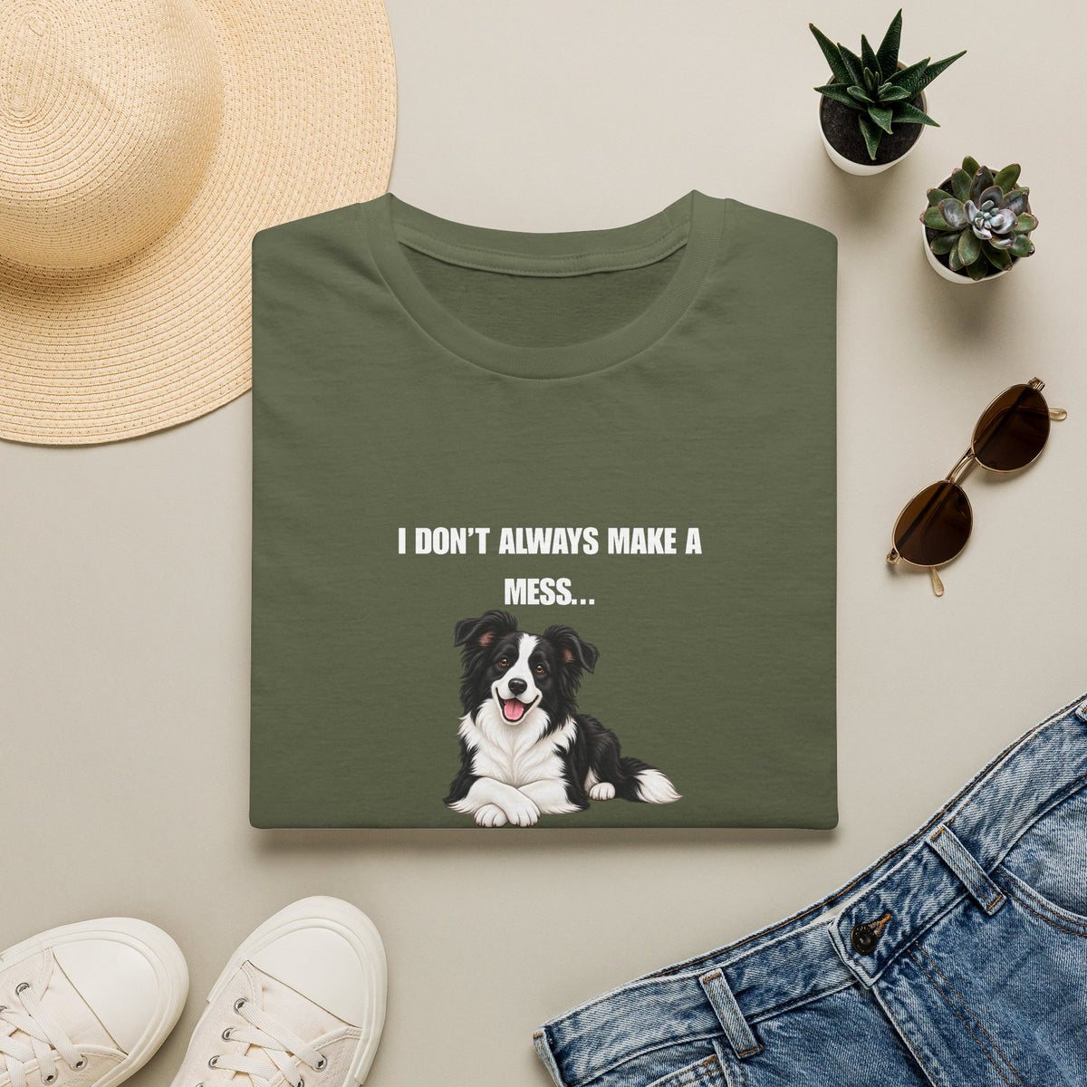 I Don’t Always Make A Mess...But When I Do, I Blame The Cat - Border Collie Supersoft Unisex T-Shirt