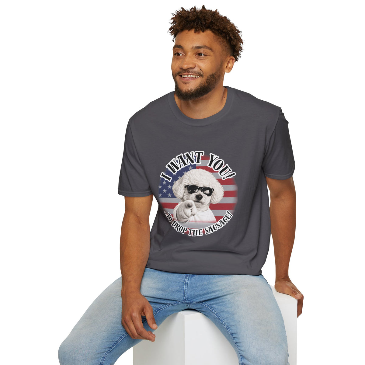 I WANT YOU!...To Drop The Sausage! – Bichon Frise - Supersoft Unisex T-shirt