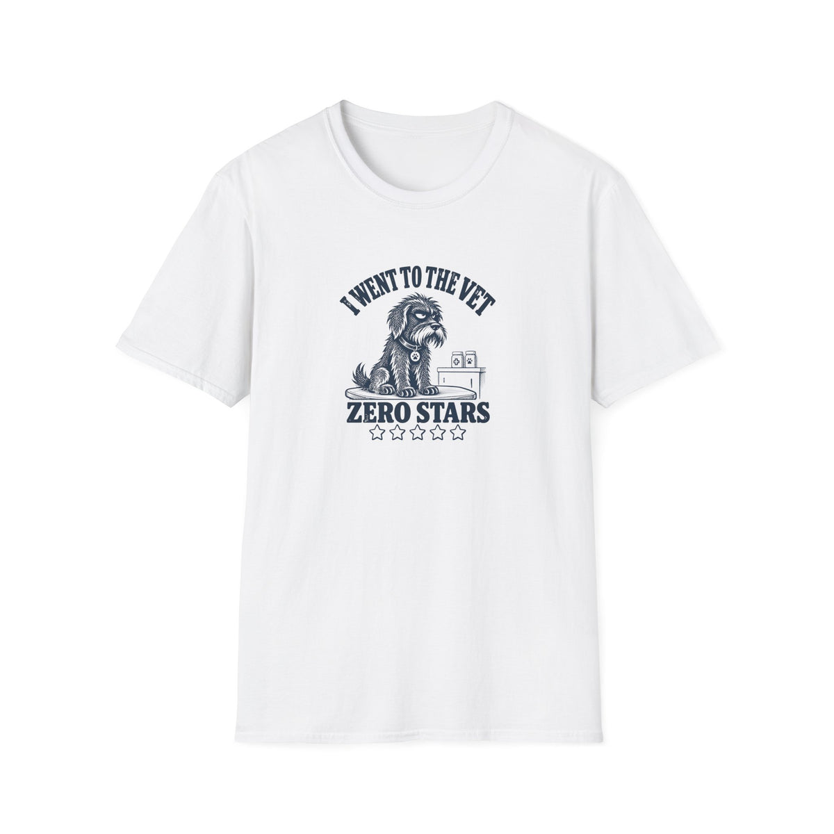 Grumpy Dog - I Went to the Vet...Zero Stars –  Supersoft Unisex T-Shirt