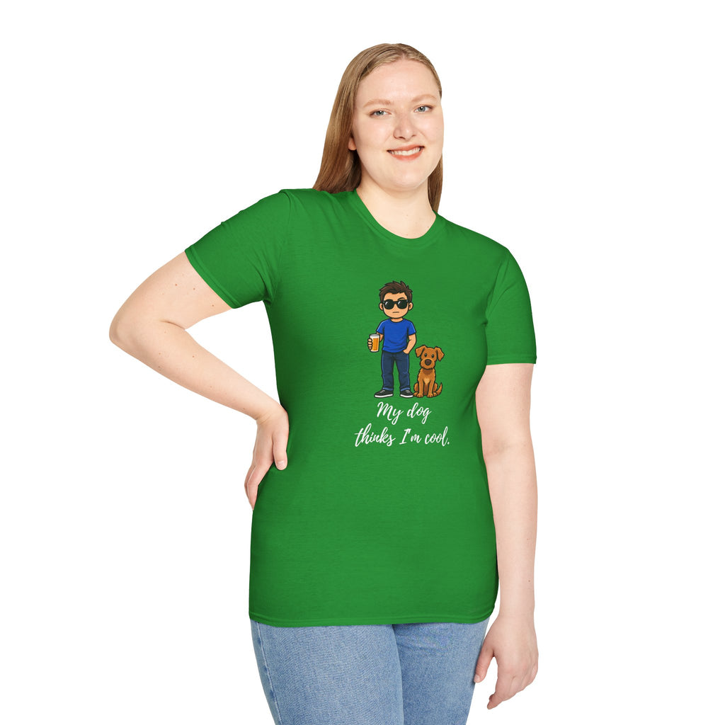 Beer, Dogs and Dudes - My Dog Thinks I'm Cool - Supersoft Unisex T-shirt