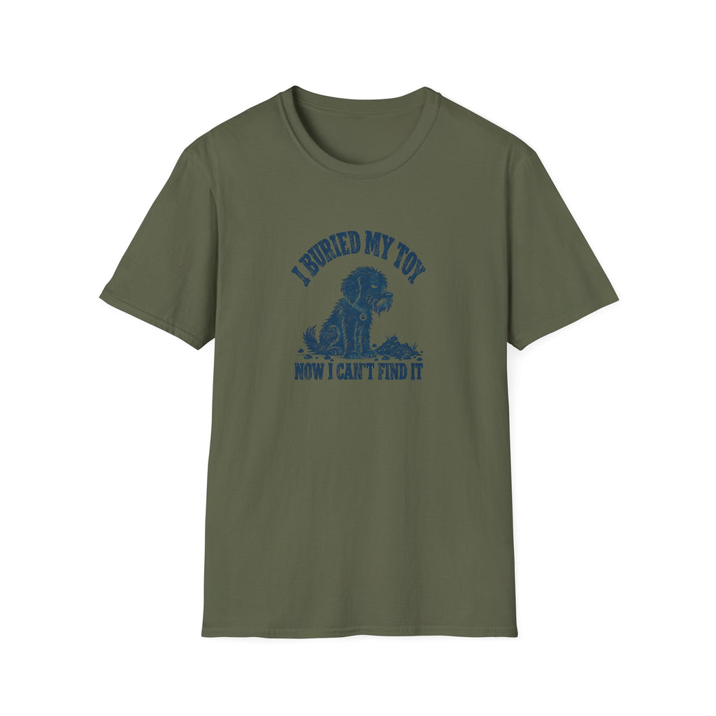 Grumpy Dog - I Buried My Toy Now I Can't Find It –  Supersoft Unisex T-Shirt