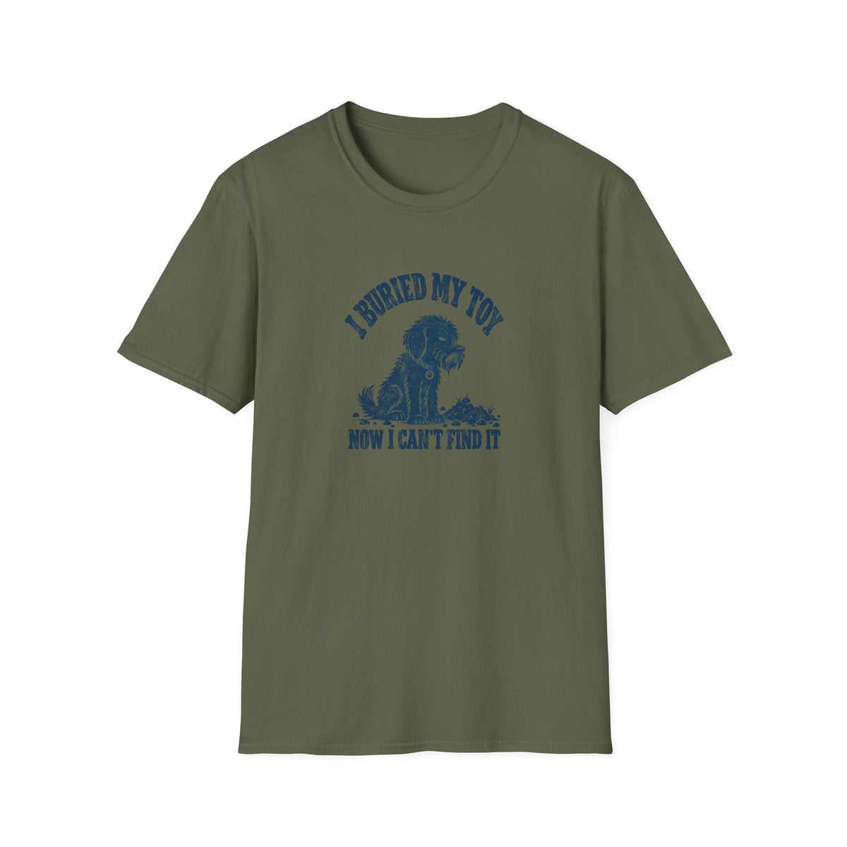 Grumpy Dog - I Buried My Toy Now I Can't Find It –  Supersoft Unisex T-Shirt