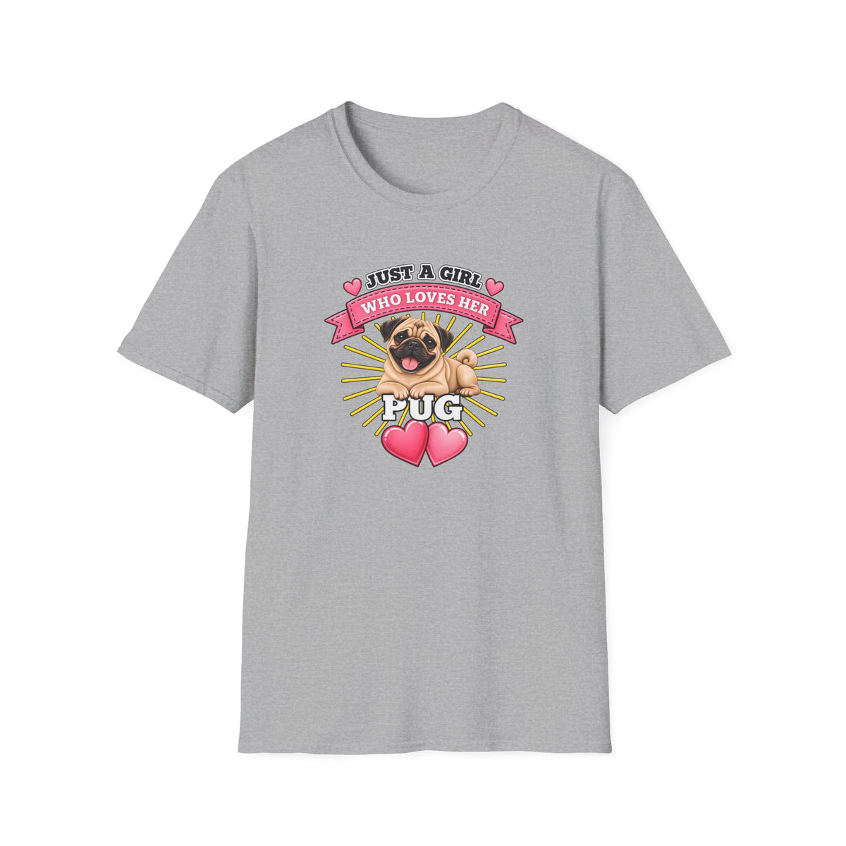 Just a Girl Who Loves Her Pug –  Supersoft Unisex T-Shirt