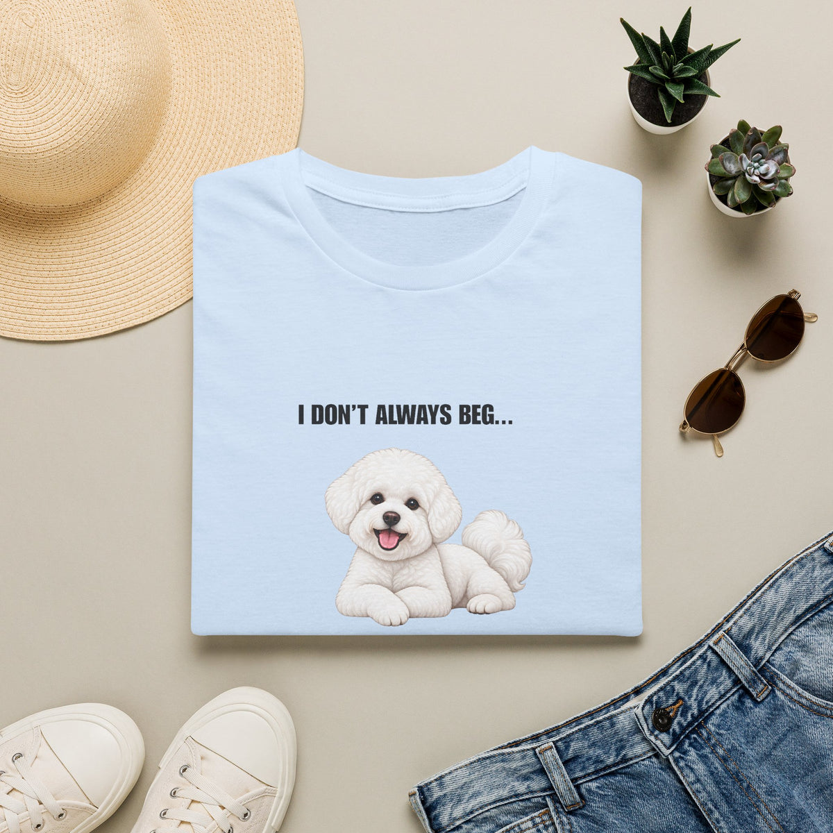 I Don’t Always Beg...But When I Do, I Use My Saddest Eyes - Bichon Frise Supersoft Unisex T-Shirt
