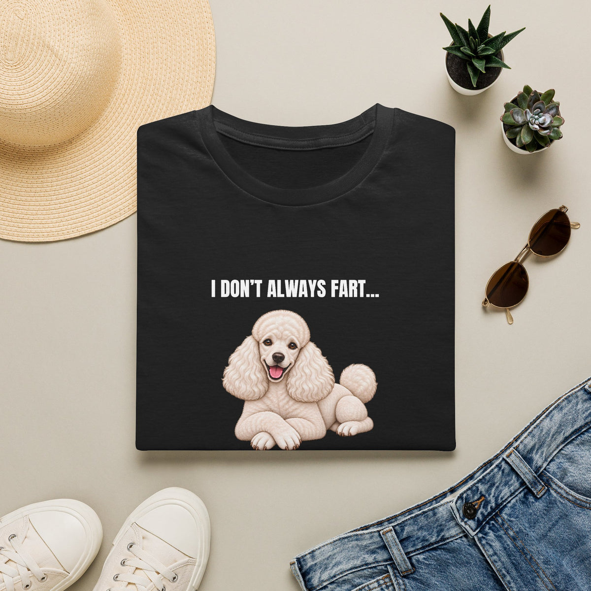 I Don’t Always Fart...But When I Do, I Look At You Accusingly - Poodle Supersoft Unisex T-Shirt