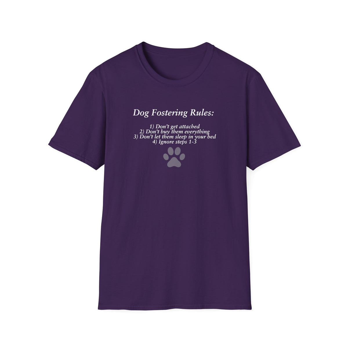 Foster Fail Club – Dog Fostering Rules –  Supersoft Unisex T-Shirt
