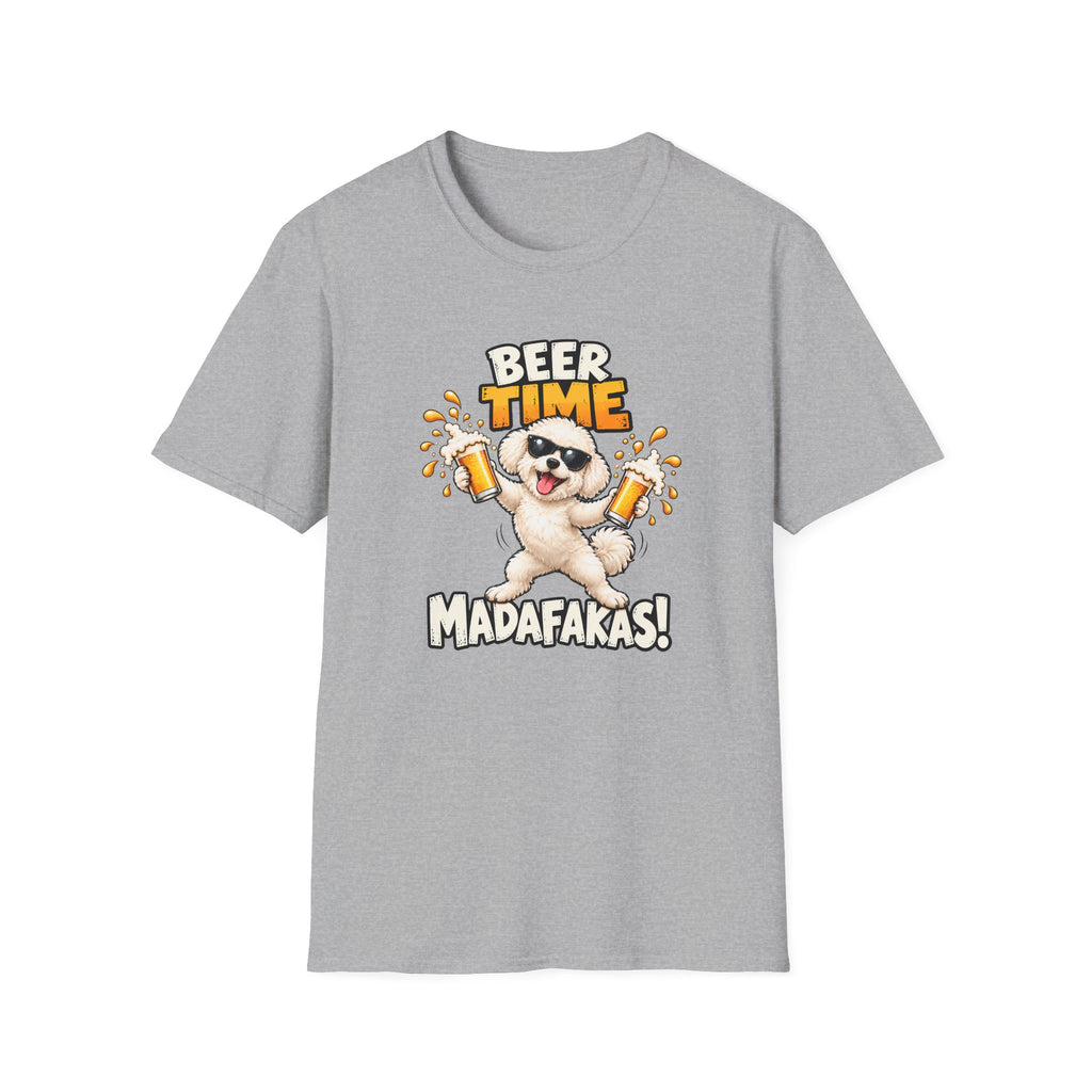 Beer Time, Madafakas! – Bichon Frise - Supersoft Unisex T-shirt