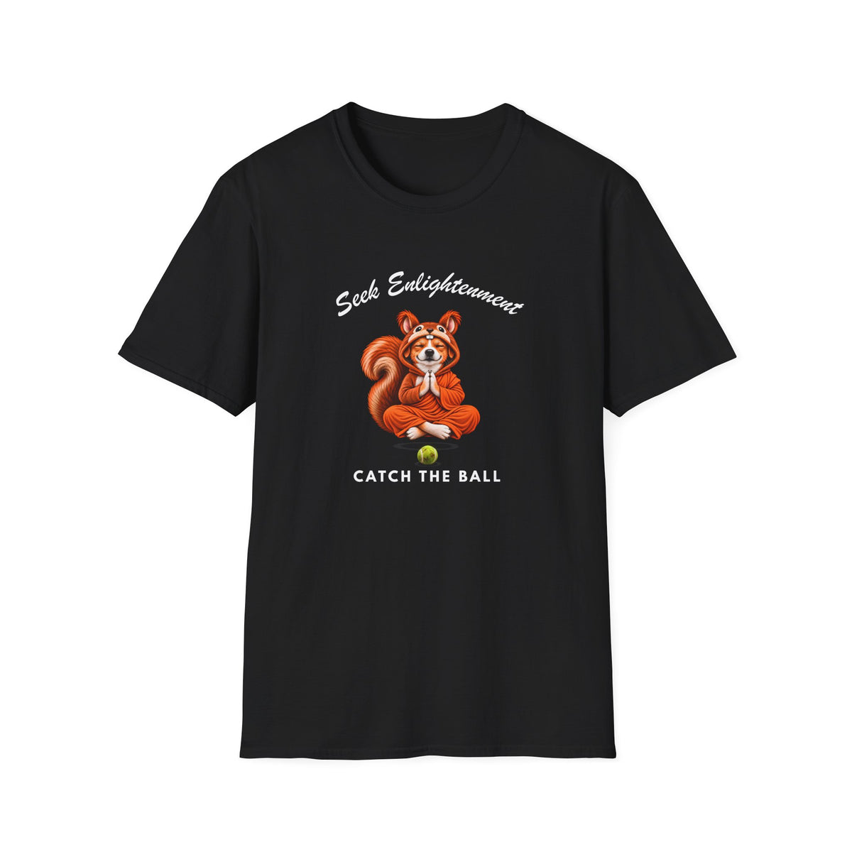 Good Boy's Guide to Enlightenment – Seek Enlightenment, Catch the Ball  –  Supersoft Unisex T-Shirt